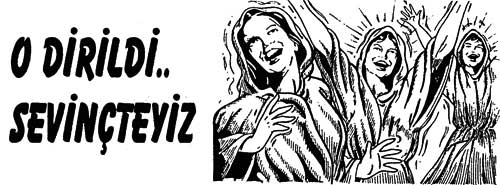 O Dirildi, Sevinçteyiz